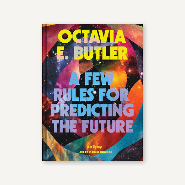 A Few Rules For Predicting The Future: An Essay