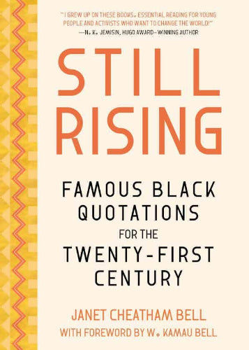 Still Rising: Famous Black Quotations for the Twenty-First Century